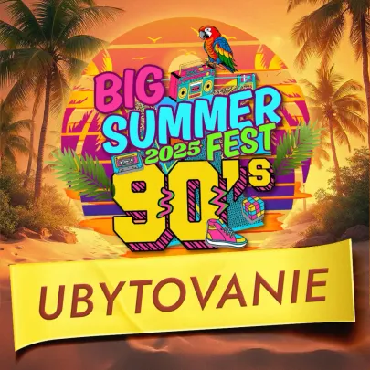 Big Summer Fest 2025 Ubytovanie