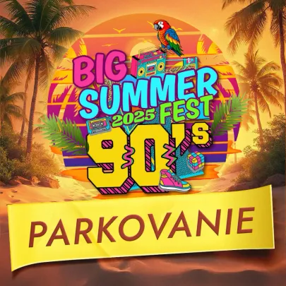 Big Summer Fest 2025 Parkovanie